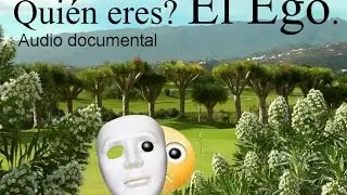 EL EGO. Audio documental.
