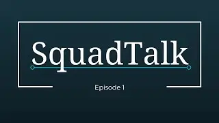 Woah, It's 2003? SquadTalk #1