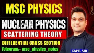 msc physics Nuclear physics | Scattering theory -1 | msc final year physics | msc 4th semester