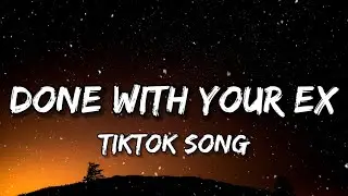 Gladdest - Done With Your Ex (Lyrics) 
