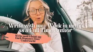 Week in my life as a full time Romance Author | Finish my DARK ROMANCE with me