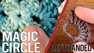 LEFT HANDED Crochet Tutorial 5: Magic Circle / Magic Loop / Magic Ring / Magic Thingymadoodad.