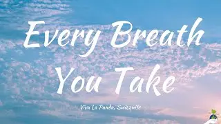 Viva La Panda, Swizznife - Every Breath You Take (Lyrics)
