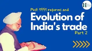 The Evolution of Indian Trade post reforms of the 1990s