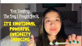 Eve Teasing The Day I Fought Back||My Real Story of Courage Fear & Standing Up for Myself 🙌😎🫶