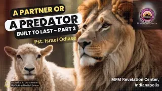 Built to Last - Partners or Predators -  Part 1| MFM Revelation Center