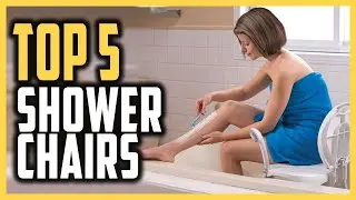 Top 5 Best Shower Chairs in 2021 | For Seniors, Elderly & Disabled