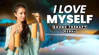 528Hz | I LOVE MYSELF | Healing Self Love Frequency Meditation & Sleep Music