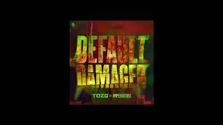 TOZA & Imperatorz - DEFAULT DAMAGER (Live Edit Fixed)