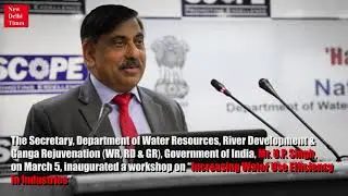 Secretary of Deptt. of Water Resources calls on Industries to adopt Corporate Water Responsibility