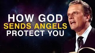 The Hidden Truth Behind How God Sends Angels to Guard You | Billy Graham