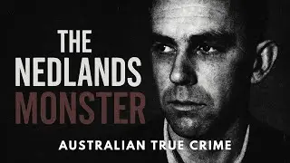The Nedlands Monster: Eric Edgar Cooke