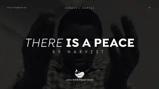 There Is a Peace &ndash; Harvest | Lyric Video
