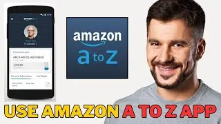 Как использовать приложение Amazon A to Z (руководство 2025 г.)