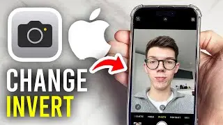 How To Change Inverted Camera On iPhone - Full Guide