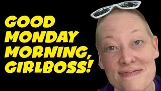 Good Monday Morning Girlboss Episode - The 