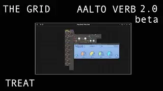 Treat x Bitwig Polygrid + Madrona Labs Aalto Verb 2.0 Beta