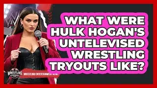 What Were Hulk Hogan's Untelevised Wrestling Tryouts Like? - Wrestling Entertainment News
