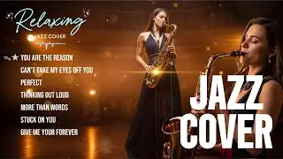 [JAZZYFY ] Late Night Jazz Sax | Romantic & Smooth Vibes | Relaxing Jazz Cover