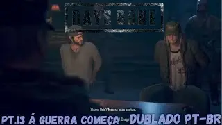 Days Gone PT.13 Á Reviravolta e a Guerra começa Completo Walkthrough No Comentary Dublado PT-BR