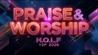 PRAISE & WORSHIP | H.O.L.F | DAY 2 - MORNING | Y2P 2026