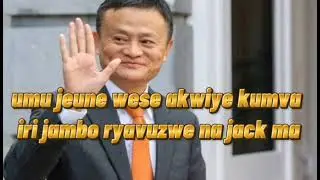 umunsi utakaje mubuzi ntuzigera ugaruka( jack ma part 2)  #jack #jackma  #motivation 