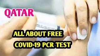 #FREECOVIDTEST  ALL ABOUT  FREE COVID-19  PCR TEST IN QATAR  ll free pcr test Qatar