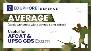 Basic Concept of Average with Shortcut Tricks | Math |  CDS Exam | Eduphore Defence