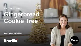 Instant Mastery | Gingerbread Cookie Tree with Kate McMillan | Breville+