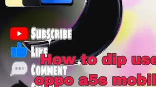 (How to use dip oppo a5s mobile)