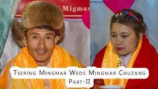 Tsering Mingmar Weds Mingmar Chuzang l Happy Bells Production l Part 02