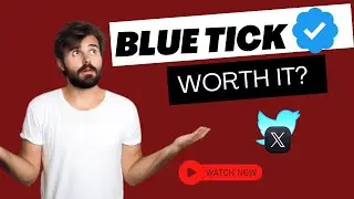 Is Blue Tick on X app (twitter) worth Paying for?