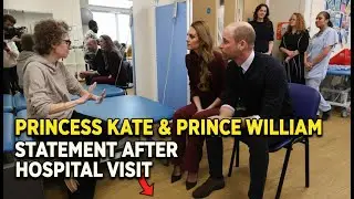 Princess Kate & Prince William issue statement after today&rsquo;s hospital visit