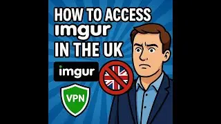 Как получить доступ к Imgur в Великобритании: обойти блокировку Imgur