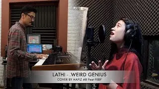 Weird Genius ft Sara Fajira - Lathi Rock Cover By Hafiz AR ft Feby Kabelen