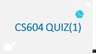 CS604 QUIZ(1) SOLVED BY RIZ MUGHAL