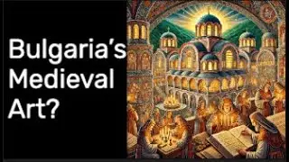 Bulgaria&rsquo;s Medieval Art: A Hidden Treasure You Need to See