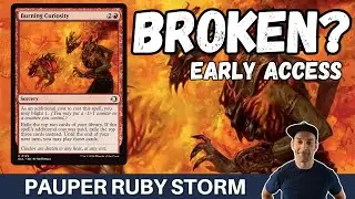 NEW CARDS DAY! Pauper Ruby Storm has a sweet new draw spell with Burning Curiosity in Early Access!