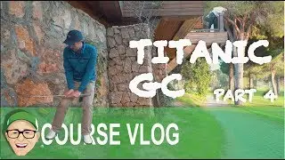 TITANIC GOLF CLUB PART 4