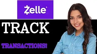 Why Use Zelle Transaction History (2025)