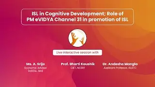 NCERT ISL in Cognitive Development; Role of PM EVIDYA Channel 31 Class:  I-XII and ISL31 Live