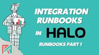 HaloPSA - Automate your entire business process! Integration Runbooks - Part 1 - 