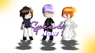 ✨Speak now✨ GCMV [No Original] [BL, chicoxchico, Boys love, Yaoi(sano:v), Gay]