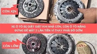 Xe ô tô bị giật khi nhả côn, côn ô tô nặng xe vios