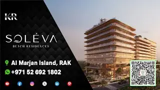 Soleva Beach Residence at Al Marjan Island, RAK  | New Residential Launch by Al Huzaifa Properties