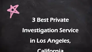 3 Best Private Investigation Service in Los Angeles, California | Detective Agencies