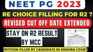 NEET PG 2023 Counselling 🔥Round 2 Result Withdrawal by MCC| Revised Cut Off Date Extend |Re Filling