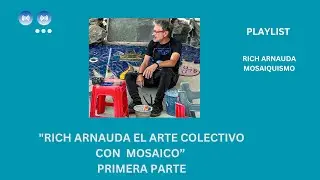 1. ENTREVISTA CON RICH ARNAUDA SOBRE MOSAIQUISMO. ALASART. ART AND TIME 2025