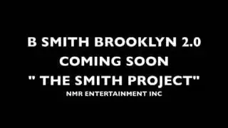B SMITH- BROOKLYN 2.0