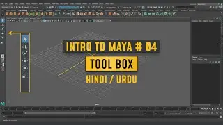 intro to Maya Part #04 l ( Tool Box ) l हिंदी/उर्दू